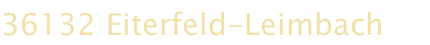 36132 Eiterfeld-Leimbach