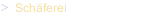 Schäferei